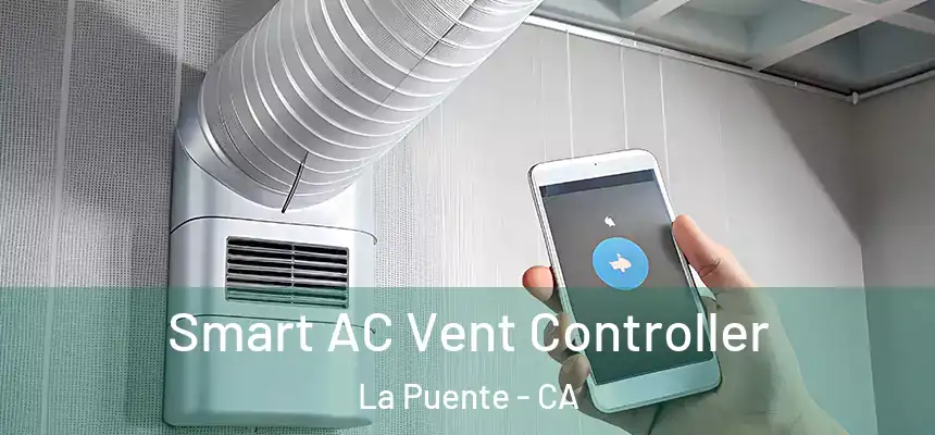Smart AC Vent Controller La Puente - CA
